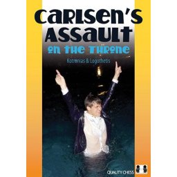 CARTE ( cartonata ) : Carlsen s Assault on the Throne - Sotiris Logothetis, Vassilios Kotronias