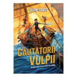 Cautatorii vulpii. Seria Hotii din umbra Vol.2 - Kevin Sands