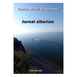 Jurnal siberian - Ciprian Mihail Teodorescu