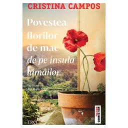 Povestea florilor de mac de pe insula lamailor - Cristina Campos