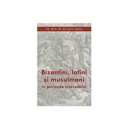 Bizantini latini si musulmani