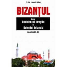 Bizantul, intre occidentul crestin si orientul islamic