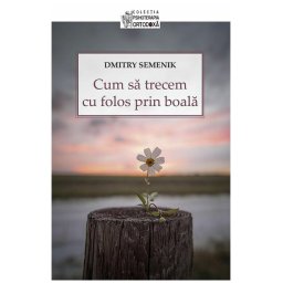 Cum sa trecem cu folos prin boala