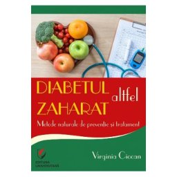 Diabetul zaharat altfel - Virginia Ciocan