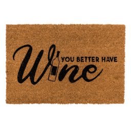 Covoraș Amuzant Intrare - You Better Have Wine