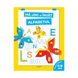 Ma joc si invat. Alfabetul 4-6 ani
