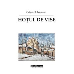 Hotul de vise - Gabriel I. Nastase
