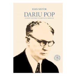 Dariu Pop. Un spirit heliadesc in nord-vestul ardelean - Ioan Nistor