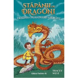 Stapanii de Dragoni Vol.1: Trezirea Dragonului de Pamant - Tracey West