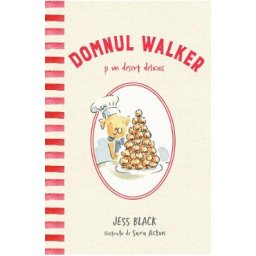 Domnul Walker si un desert delicios - Jess Black