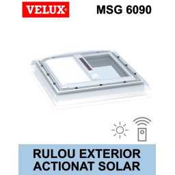 Rulou parasolar solar ferestre acoperi terasa VELUX MSG 6090