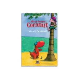 Micul Dragon Coconut - Sa nu iti fie teama!