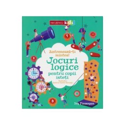Antreneaza-ti mintea! Jocuri logice pentru copii isteti - Ivy Finnegan