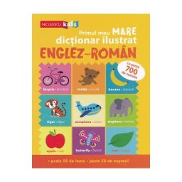 Primul meu mare dictionar ilustrat englez-roman - Catherine Bruzzone, Vicky Barker
