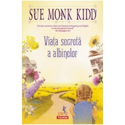 Viata secreta a albinelor - Sue Monk Kidd