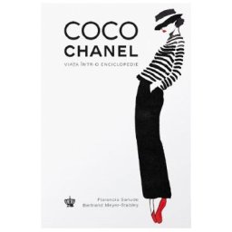Coco Chanel. Viata intr-o enciclopedie - Florencia Sanudo, Bertrand Meyer-Stabley