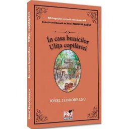 In casa bunicilor. Ulita copilariei - Ionel Teodoreanu