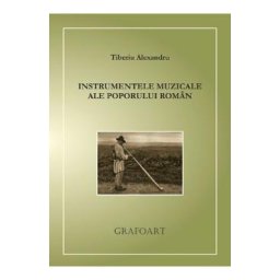 Instrumentele muzicale ale poporului roman - Tiberiu Alexandru