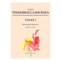 Vivat! Suita pentru pian nr.1 - Livia Teodorescu-Ciocanea
