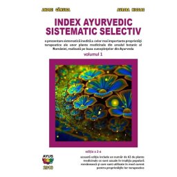 Index Ayurvedic Sistematic Selectiv plante medicinale romanesti vol.I