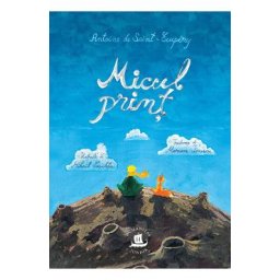 Micul Print - Antoine de Saint-Exupery