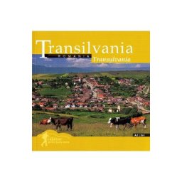 Transilvania: Romania. Calator prin tara mea