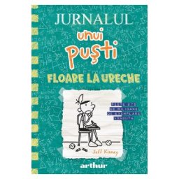 Jurnalul unui pusti Vol.18: Floare la ureche - Jeff Kinney