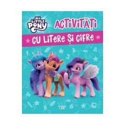 My Little Pony. Activitati cu litere si cifre