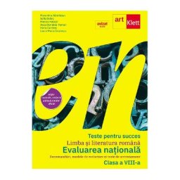 Teste pentru succes. Limba si literatura romana. Evaluarea nationala 2025 - Clasa 8 - Laura-Maria Ierulescu, Florentina Samihaian, Sofia Dobra, Monica Halaszi, Anca Davidoiu-Roman, Horia Corches