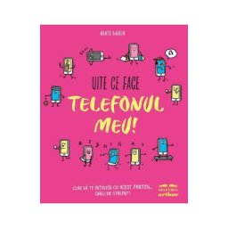 Uite ce face telefonul meu! - Agnes Barber