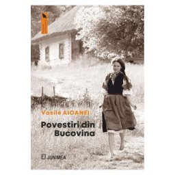 Povestiri din Bucovina - Vasile Aioanei