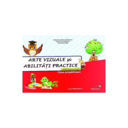 Arte vizuale si abilitati practice clasa pregatitoare - Valentina Stefan-Caradeanu
