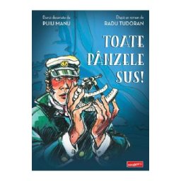 Toate panzele sus! Benzi desenate - Puiu Manu, Radu Tudoran