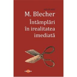 Intamplari in irealitatea imediata - Max Blecher