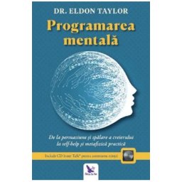 Programarea mentala + CD - Dr. Eldon Taylor