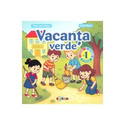 Vacanta verde - Clasa 1 - Nina Leon Stoica, Inesa Tautu