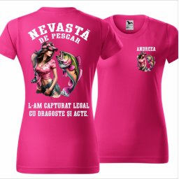 Tricou roz personalizat , Nevasta de pescar