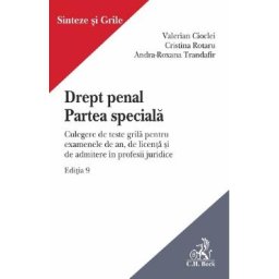 Drept penal. Partea speciala. Culegere de teste grila Ed.9 - Valerian Cioclei, Andra-Roxana Trandafir, Cristina Rotaru