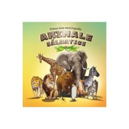 Prima mea enciclopedie: Animale salbatice