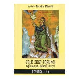 Cele Zece porunci explicate pe intelesul tuturor: Porunca a II-a - Nicodim Mandita