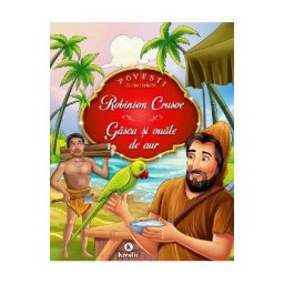 Robinson Crusoe. Gasca si ouale de aur - Daniel Defoe, Esop