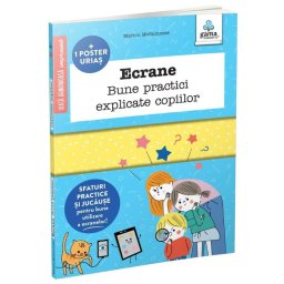 Ecrane. Bune practici explicate copiilor