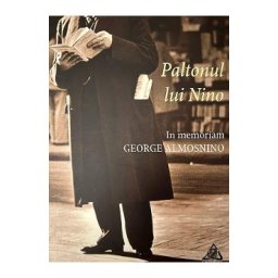 Paltonul lui Nino. In memoriam George Almosnino