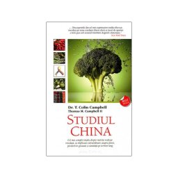 Studiul China Asupra Nutritiei de Dr. T. Colin Campbell
