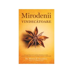Mirodenii Vindecatoare Dr. Barat B. Aggarwal