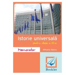 Memorator de istorie universala - Clasa 11 - Mihaela Nancu