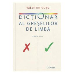 Dictionar al greselilor de limba - Valentin Gutu