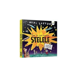 Cum au luat nastere stelele/ serie Neal Layton
