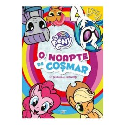 My Little Pony: O noapte de cosmar. O poveste cu activitati