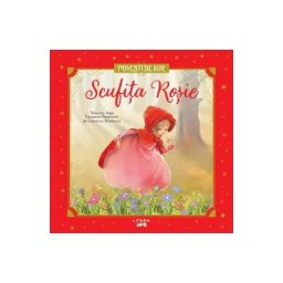 Scufita Rosie. Povesti de aur - Charles Perrault